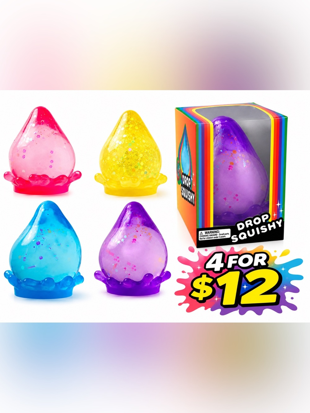 4- Droplet Squishes for $12